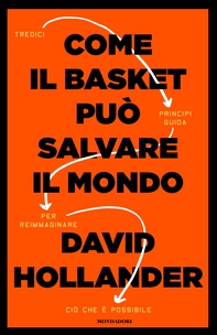 Come il basket può salvare il mondo - Librerie.coop