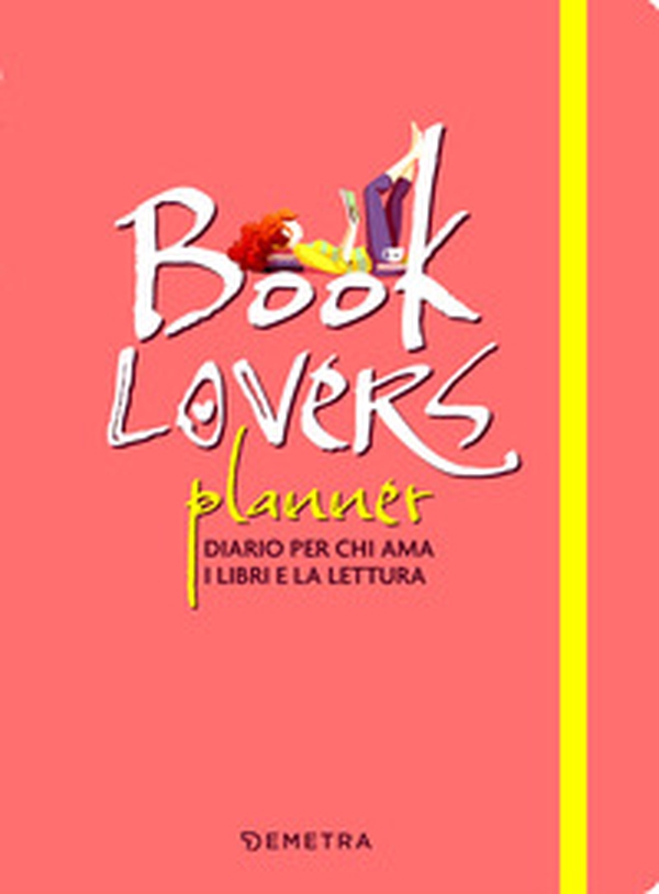 Booklovers planner. Diario per chi ama i libri e la lettura - Librerie.coop Booklovers planner. Diario per chi ama i libri e la lettura - Librerie.coop