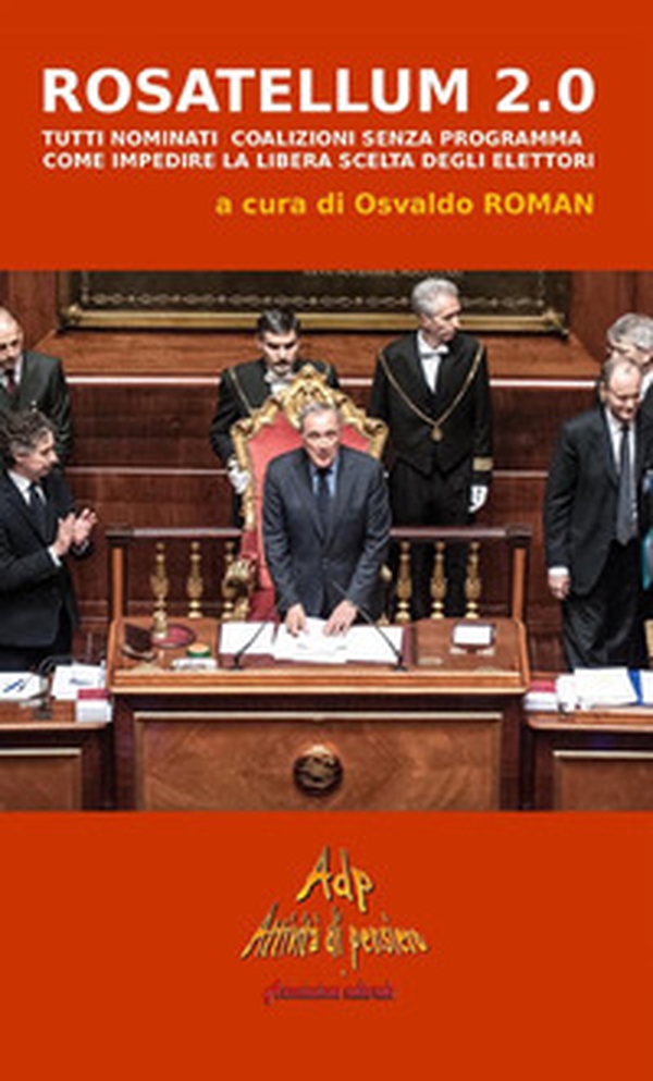 Rosatellum 2.0. Tutti nominati, coalizioni senza programma. Come impedire la libera scelta degli elettori - Librerie.coop Rosatellum 2.0. Tutti nominati, coalizioni senza programma. Come impedire la libera scelta degli elettori - Librerie.coop