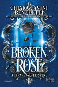 Broken rose. Attraverso le spine - Librerie.coop