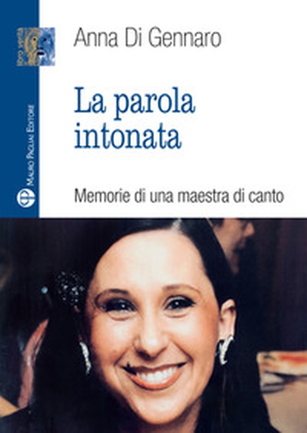 La parola intonata. Memorie di una maestra di canto - Librerie.coop La parola intonata. Memorie di una maestra di canto - Librerie.coop
