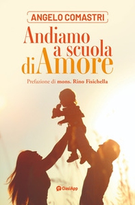 Andiamo a scuola di amore - Librerie.coop