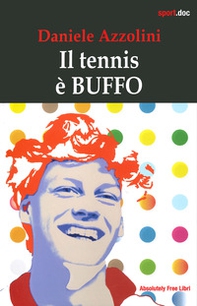Il tennis è buffo - Librerie.coop