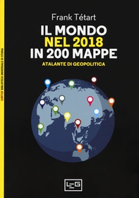 Il mondo nel 2018 in 200 mappe. Atlante di geopolitica - Librerie.coop
