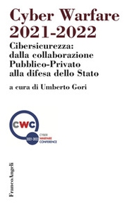 Cyber warfare 2021-2022. Cibersicurezza: dalla collaborazione pubblico-privato alla difesa dello Stato - Librerie.coop