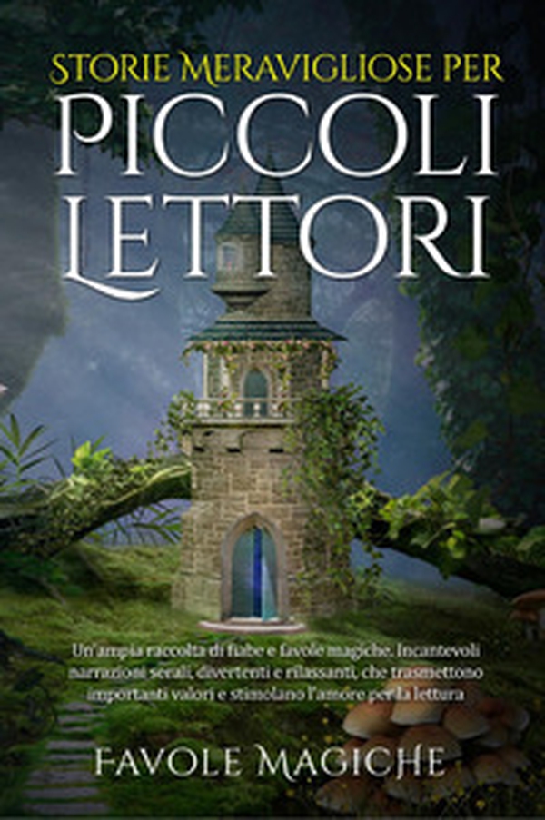 Storie meravigliose per piccoli lettori - Librerie.coop Storie meravigliose per piccoli lettori - Librerie.coop