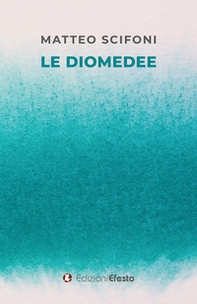 Le diomedee - Librerie.coop Le diomedee - Librerie.coop