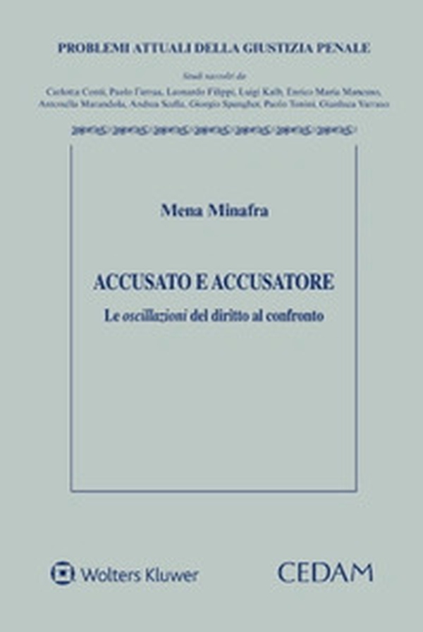 Accusato e accusatore. Le oscillazioni del diritto al confronto - Librerie.coop Accusato e accusatore. Le oscillazioni del diritto al confronto - Librerie.coop