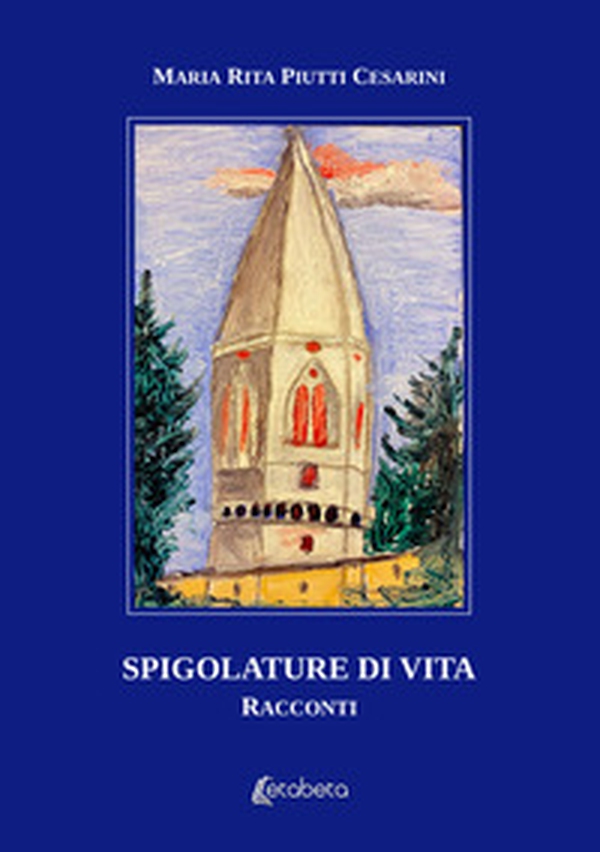 Spigolature di vita - Librerie.coop Spigolature di vita - Librerie.coop