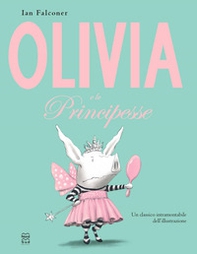 Olivia e le principesse - Librerie.coop Olivia e le principesse - Librerie.coop