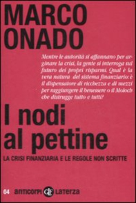 I nodi al pettine. La crisi finanziaria e le regole non scritte - Librerie.coop