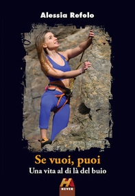 Se vuoi, puoi. Una vita al di là del buio - Librerie.coop Se vuoi, puoi. Una vita al di là del buio - Librerie.coop