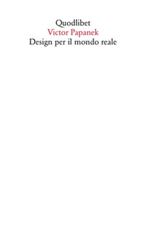 Design per il mondo reale. Ecologia umana e cambiamento sociale - Librerie.coop Design per il mondo reale. Ecologia umana e cambiamento sociale - Librerie.coop