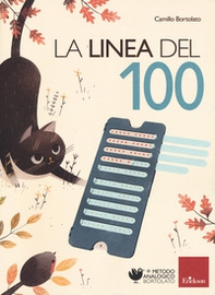 La linea del 100. Metodo analogico per l'apprendimento della matematica - Librerie.coop