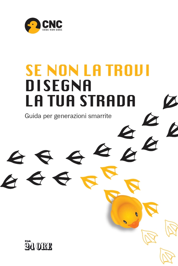 Se non la trovi disegna la tua strada - Librerie.coop Se non la trovi disegna la tua strada - Librerie.coop