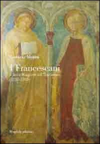 I Francescani a Isola Maggiore sul Trasimeno (1250-1865). Con un'appendice su fra' Giovanni da Pian del Carpine e fra' Silvestro Pepi da Panicale - Librerie.coop