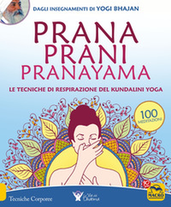 Prana prani pranayama. Le tecniche di respirazione del kundalin yoga - Librerie.coop Prana prani pranayama. Le tecniche di respirazione del kundalin yoga - Librerie.coop