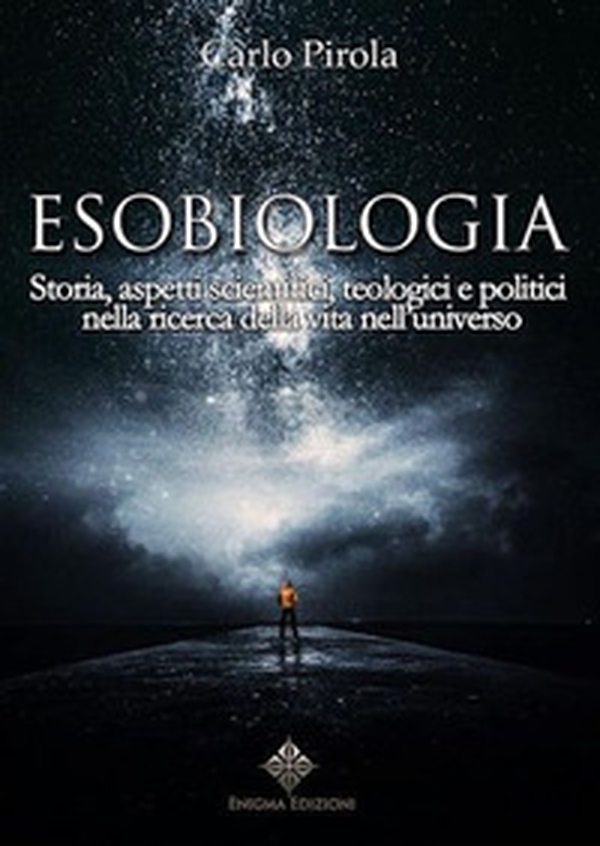 Esobiologia. Storia, aspetti scientifici, teologici e politici nella ricerca della vita nell'universo - Librerie.coop Esobiologia. Storia, aspetti scientifici, teologici e politici nella ricerca della vita nell'universo - Librerie.coop