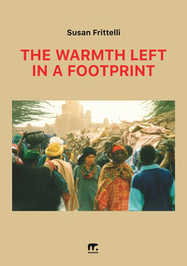 The warmth left in a footprint - Librerie.coop The warmth left in a footprint - Librerie.coop