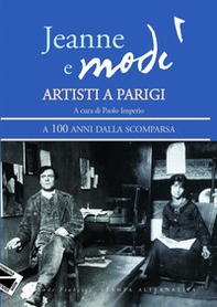 Jeanne e Modì. Artisti a Parigi. A 100 anni dalla scomparsa - Librerie.coop