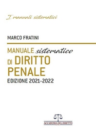 Manuale sistematico di diritto penale 2021-2022 - Librerie.coop