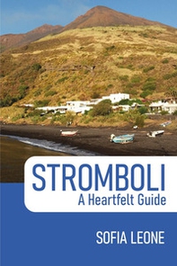 Stromboli. A heartfelt guide - Librerie.coop