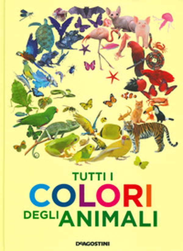 Tutti i colori degli animali - Librerie.coop Tutti i colori degli animali - Librerie.coop