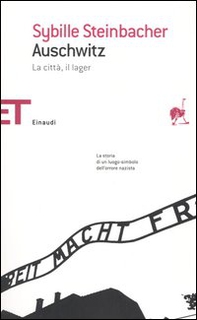Auschwitz. La città, il lager - Librerie.coop Auschwitz. La città, il lager - Librerie.coop