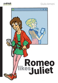 Romeo likes Juliet - Librerie.coop Romeo likes Juliet - Librerie.coop