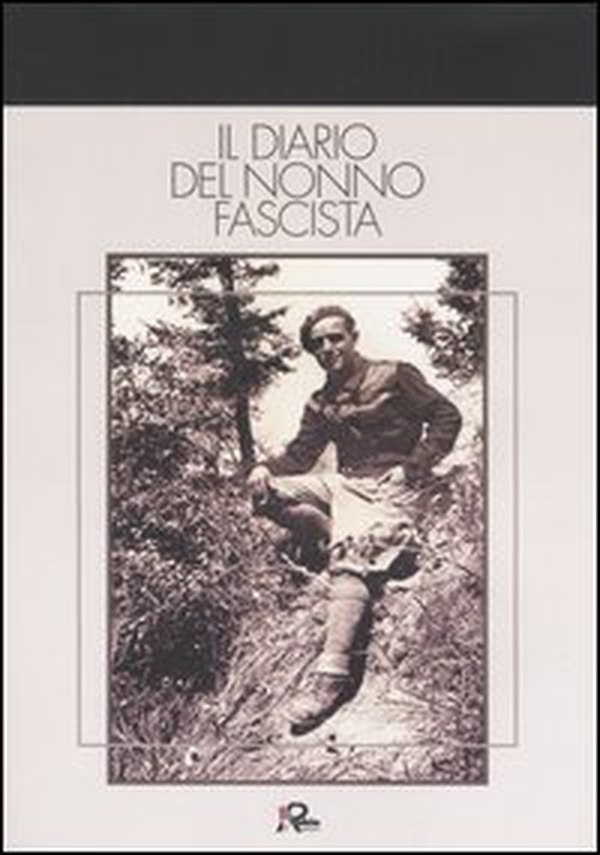 Il diario del nonno fascista - Librerie.coop Il diario del nonno fascista - Librerie.coop
