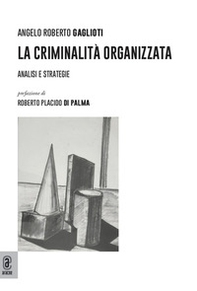 La criminalità organizzata. Analisi e strategie - Librerie.coop