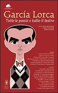 Tutte le poesie e tutto il teatro. Con testo spagnolo a fronte - Librerie.coop