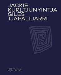 Jackie Kurltjunyintja Giles. Ediz. inglese e francese - Librerie.coop
