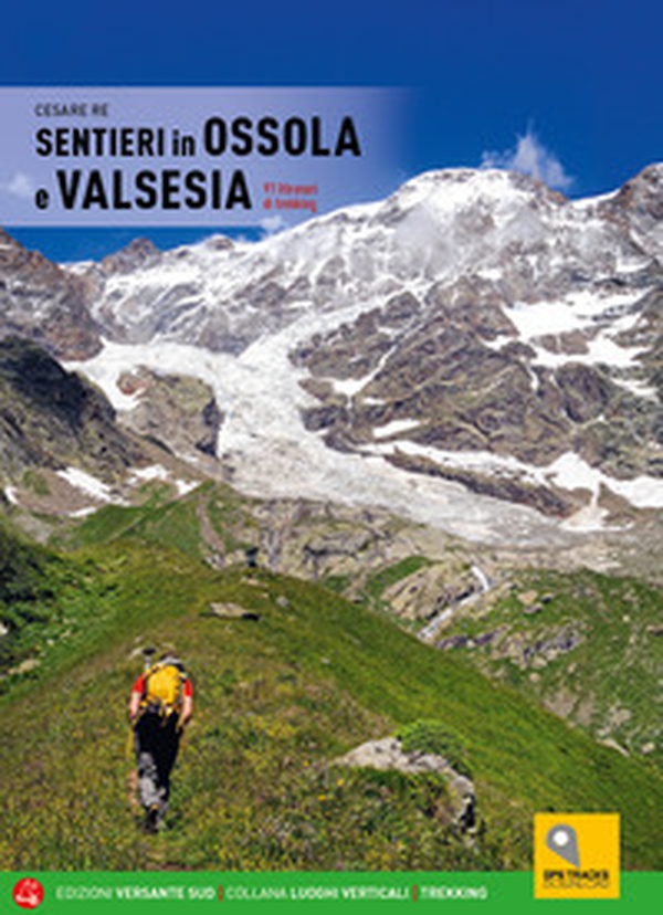 Sentieri in Ossola e Valsesia. 91 itinerari di trekking - Librerie.coop Sentieri in Ossola e Valsesia. 91 itinerari di trekking - Librerie.coop