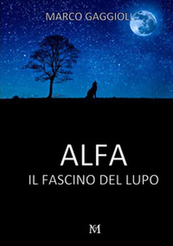 Alfa. Il fascino del lupo - Librerie.coop Alfa. Il fascino del lupo - Librerie.coop
