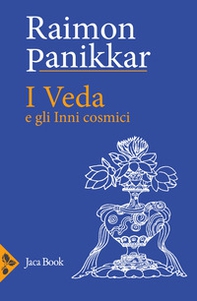 I Veda e gli inni cosmici - Librerie.coop