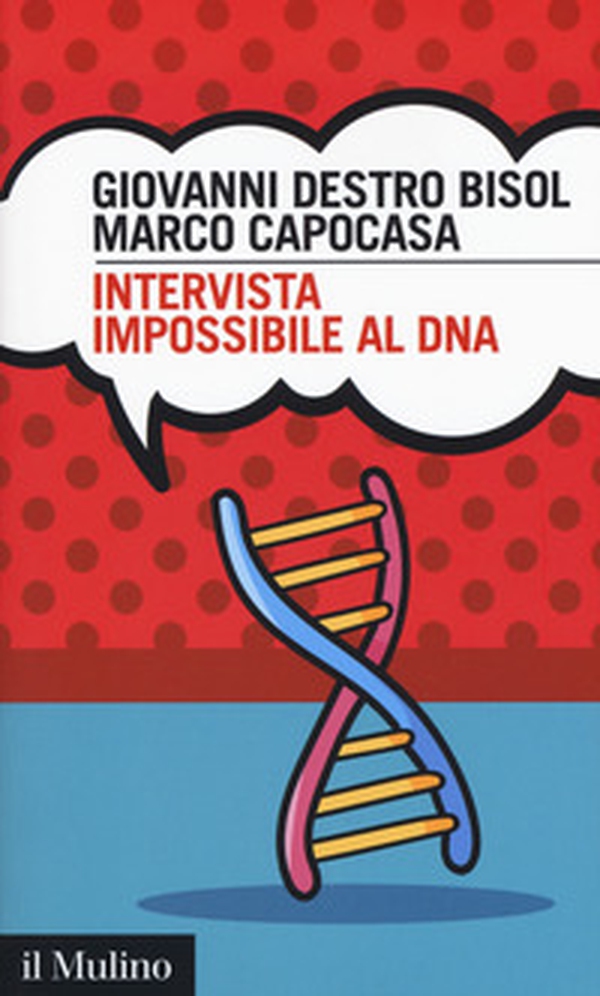 Intervista impossibile al DNA - Librerie.coop Intervista impossibile al DNA - Librerie.coop
