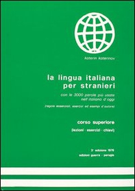 La lingua italiana per stranieri. Corso superiore. Lezioni, esercizi, chiave - Librerie.coop