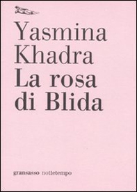 La rosa di Blida - Librerie.coop