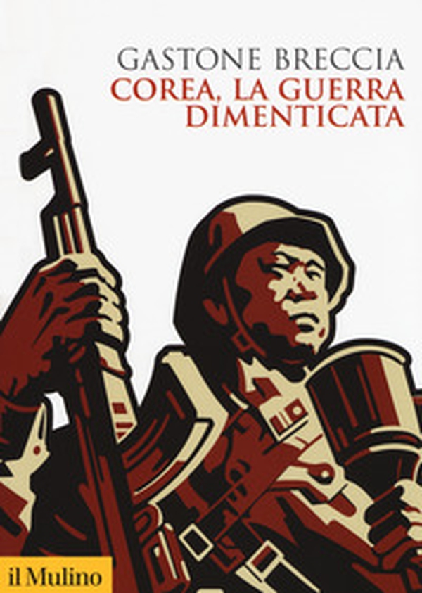Corea, la guerra dimenticata - Librerie.coop Corea, la guerra dimenticata - Librerie.coop