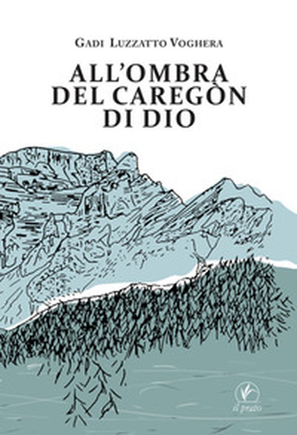 All'ombra del Caregon di Dio - Librerie.coop
