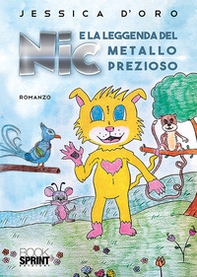 Nic e la leggenda del metallo prezioso - Librerie.coop