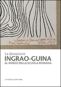La donazione Ingrao-Guina al Museo della Scuola Romana - Librerie.coop La donazione Ingrao-Guina al Museo della Scuola Romana - Librerie.coop