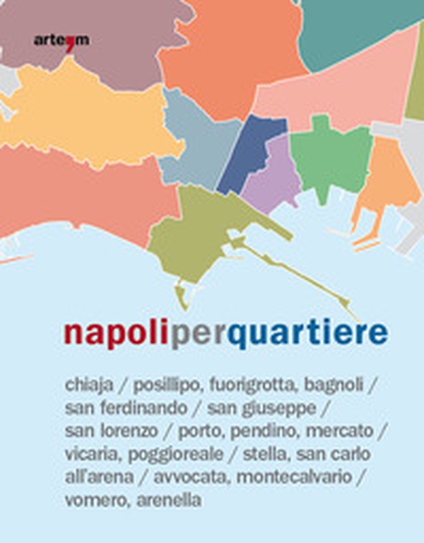 Napoli per quartiere - Librerie.coop Napoli per quartiere - Librerie.coop