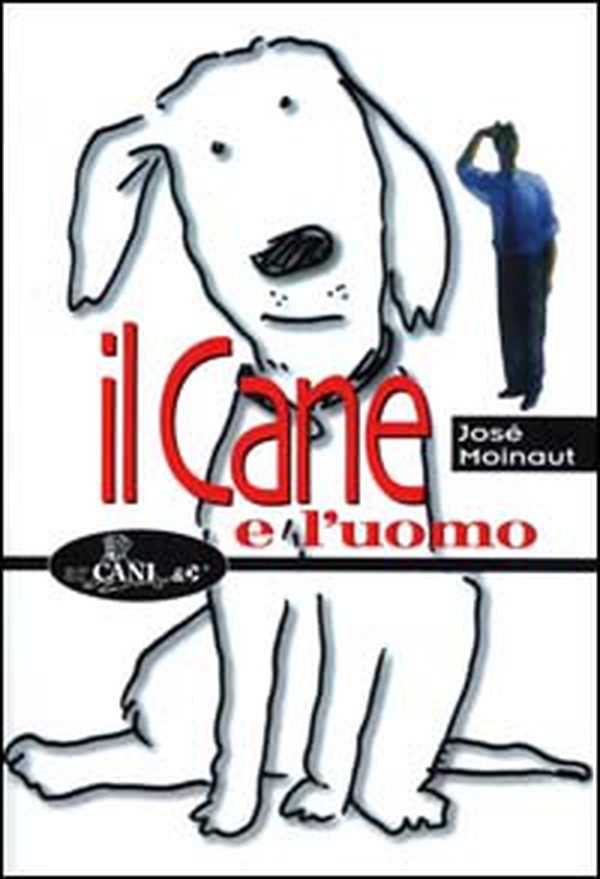 Il cane e l'uomo - Librerie.coop Il cane e l'uomo - Librerie.coop