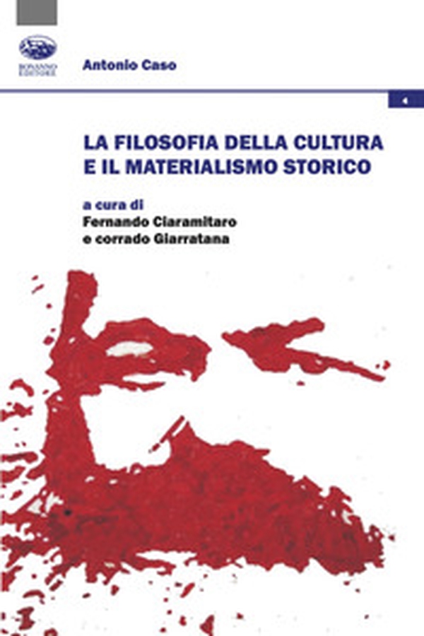La filosofia della cultura e il materialismo storico - Librerie.coop La filosofia della cultura e il materialismo storico - Librerie.coop