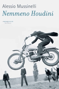 Nemmeno Houdini - Librerie.coop Nemmeno Houdini - Librerie.coop