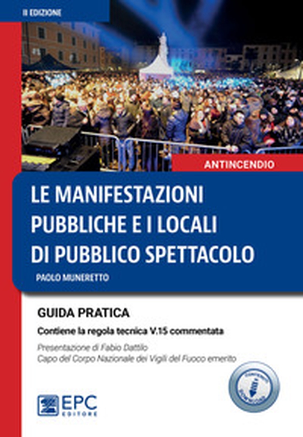 Le manifestazioni pubbliche e i locali di pubblico spettacolo. Guida pratica - Librerie.coop Le manifestazioni pubbliche e i locali di pubblico spettacolo. Guida pratica - Librerie.coop