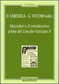 Mazzolari e il cattolicesimo prima del Concilio Vaticano II - Librerie.coop