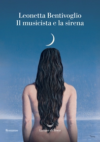 Il musicista e la sirena - Librerie.coop
